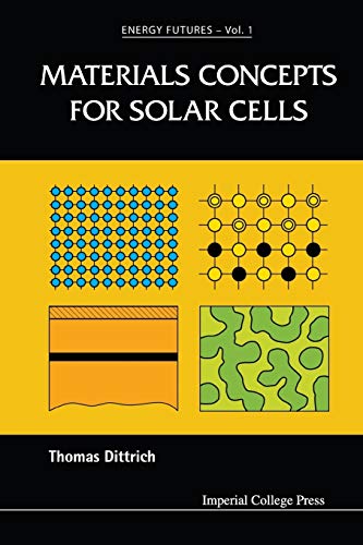 Materials Concepts For Solar Cells (Energy Futures, Band 1) von Imperial College Press